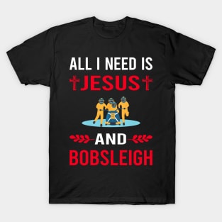 I Need Jesus And Bobsleigh Bobsled T-Shirt